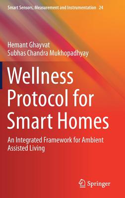 Wellness Protocol for Smart Homes: An Integrated Framework for Ambient Assisted Living