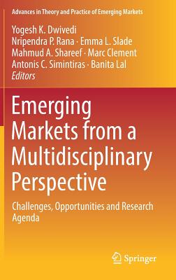 Emerging Markets from a Multidisciplinary Perspective: Challenges, Opportunities and Research Agenda