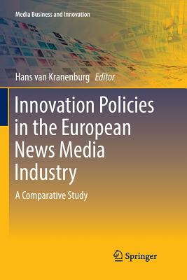 Innovation Policies in the European News Media Industry: A Comparative Study