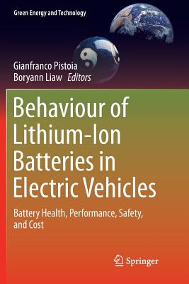 Behaviour of Lithium-Ion Batteries in Electric Vehicles: Battery Health, Performance, Safety, and Cost