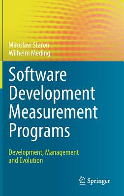 Software Development Measurement Programs: Development, Management and Evolution