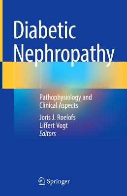 Diabetic Nephropathy: Pathophysiology and Clinical Aspects