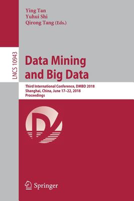 Data Mining and Big Data: Third International Conference, Dmbd 2018, Shanghai, China, June 17-22, 2018, Proceedings