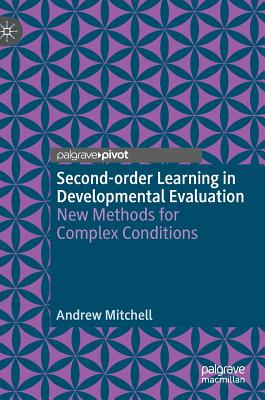 Second-Order Learning in Developmental Evaluation: New Methods for Complex Conditions