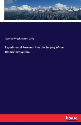 Experimental Research into the Surgery of the Respiratory System
