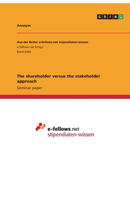 The shareholder versus the stakeholder approach