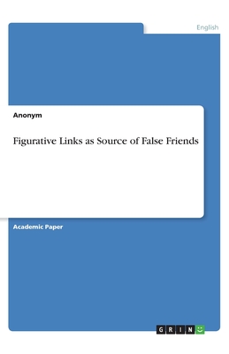 Figurative Links as Source of False Friends