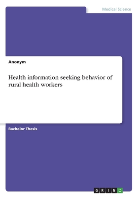 Health information seeking behavior of rural health workers