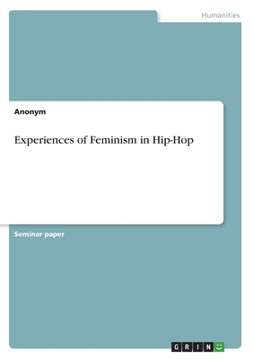 Experiences of Feminism in Hip-Hop