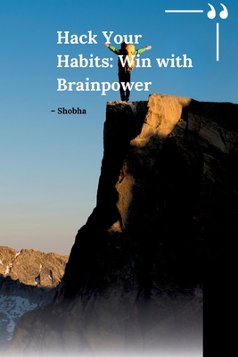 Hack Your Habits: Win with Brainpower