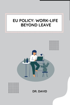 EU Policy: Work-Life Beyond Leave