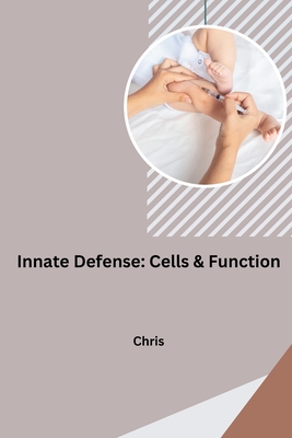 Innate Defense: Cells & Function