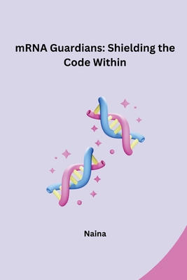 mRNA Guardians: Shielding the Code Within