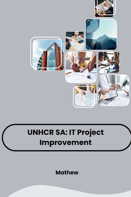 Unhcr Sa: IT Project Improvement