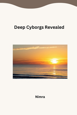 Deep Cyborgs Revealed