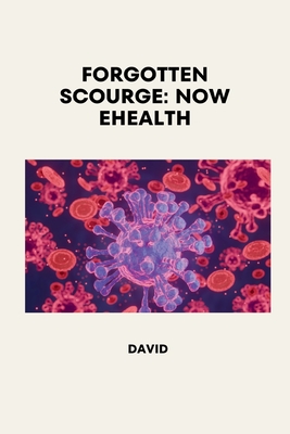 Forgotten Scourge: Now eHealth