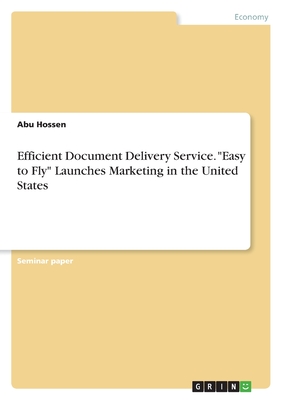 Efficient Document Delivery Service. Easy to Fly Launches Marketing in the United States