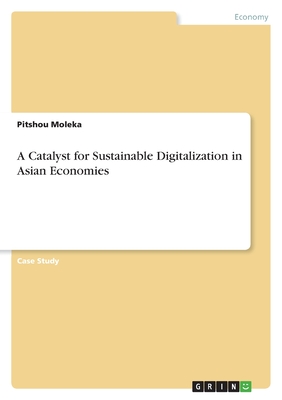 A Catalyst for Sustainable Digitalization in Asian Economies