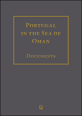 Portugal in the Sea of Oman: Religion and Politics. Research on Documents.: Part 2: Volumes 1-10. Transcription, English Translation, Arabic Translation