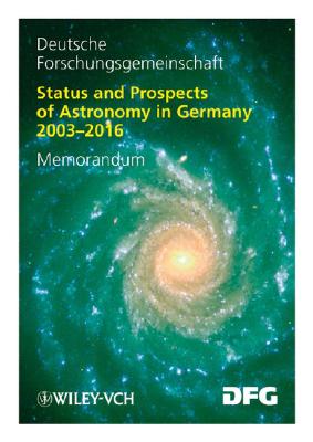 Status and Prospects of Astronomy in Germany 2003-2016: Memorandum
