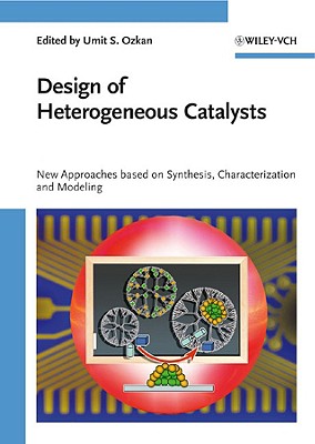 Design of Heterogeneous Catalysts: New Approaches Based on Synthesis, Characterization and Modeling