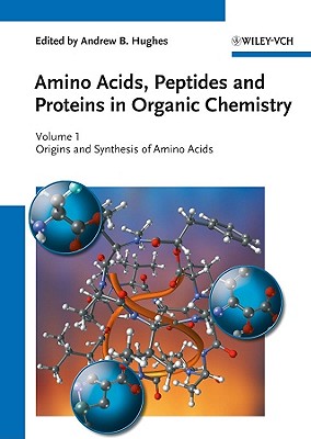 Amino Acids, Peptides and Proteins in Organic Chemistry, Origins and Synthesis of Amino Acids