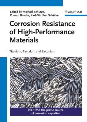 Corrosion Resistance of High-Performance Materials: Titanium, Tantalum, Zirconium