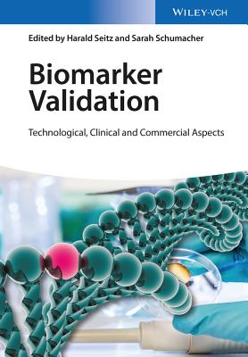 Biomarker Validation: Technological, Clinical and Commercial Aspects