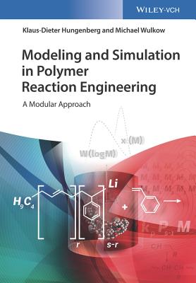 Modeling and Simulation in Polymer Reaction Engineering: A Modular Approach
