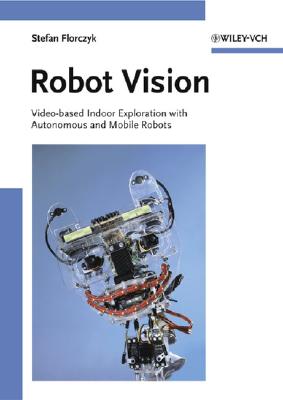 Robot Vision: Video-Based Indoor Exploration with Autonomous and Mobile Robots