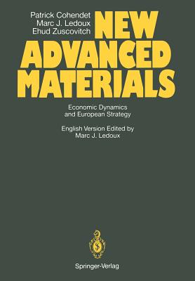 New Advanced Materials: Economic Dynamics and European Strategy a Report from the Fast Programme of the Commission of the European Communities