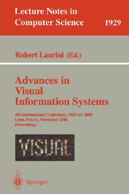 Advances in Visual Information Systems: 4th International Conference, Visual 2000, Lyon, France, November 2-4, 2000 Proceedings