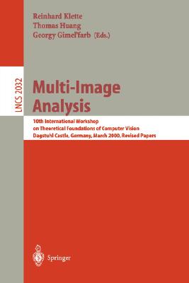 Multi-Image Analysis: 10th International Workshop on Theoretical Foundations of Computer Vision Dagstuhl Castle, Germany, March 12-17, 2000 Revised Papers
