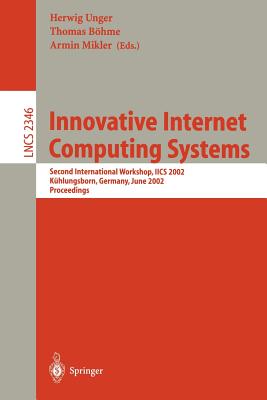 Innovative Internet Computing Systems: Second International Workshop, Iics 2002, Kühlungsborn, Germany, June 20-22, 2002, Proceedings