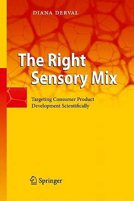 The Right Sensory Mix: Targeting Consumer Product Development Scientifically