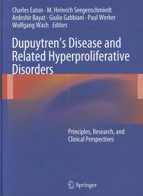 Dupuytren's Disease and Related Hyperproliferative Disorders: Principles, Research, and Clinical Perspectives