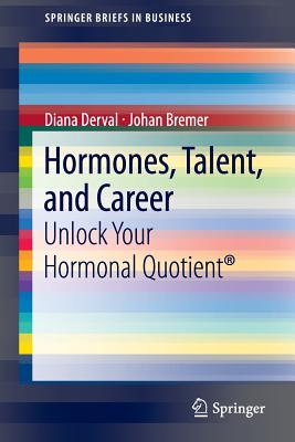 Hormones, Talent, and Career: Unlock Your Hormonal Quotient(r)