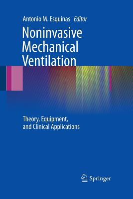 Noninvasive Mechanical Ventilation: Theory, Equipment, and Clinical Applications