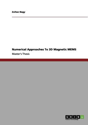 Numerical Approaches To 3D Magnetic MEMS