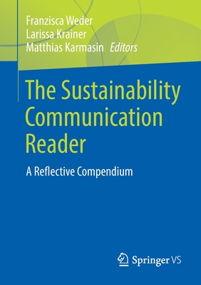 The Sustainability Communication Reader: A Reflective Compendium
