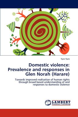 Domestic violence: Prevalence and responses in Glen Norah (Harare)