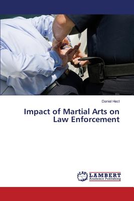 Impact of Martial Arts on Law Enforcement