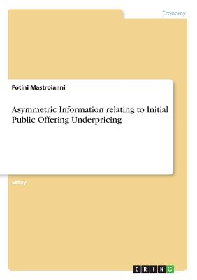 Asymmetric Information relating to Initial Public Offering Underpricing