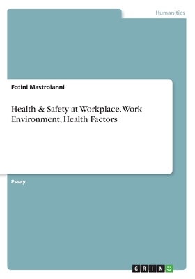 Health & Safety at Workplace. Work Environment, Health Factors