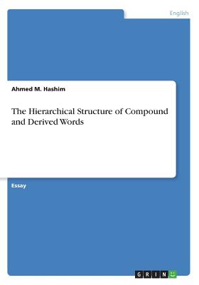 The Hierarchical Structure of Compound and Derived Words