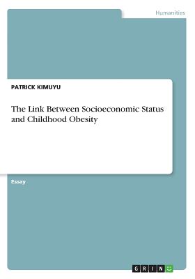 The Link Between Socioeconomic Status and Childhood Obesity