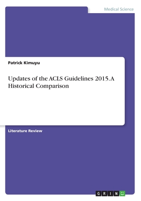 Updates of the ACLS Guidelines 2015. A Historical Comparison