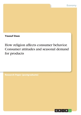 How religion affects consumer behavior. Consumer attitudes and seasonal demand for products