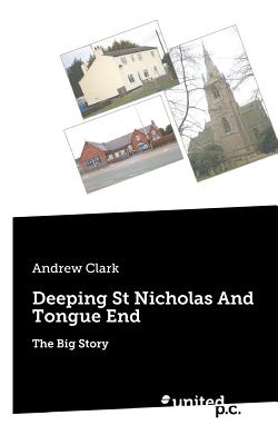 Deeping St Nicholas And Tongue End: The Big Story