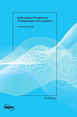 Optimization Problems in Transportation and Logistics: A Practical Guide